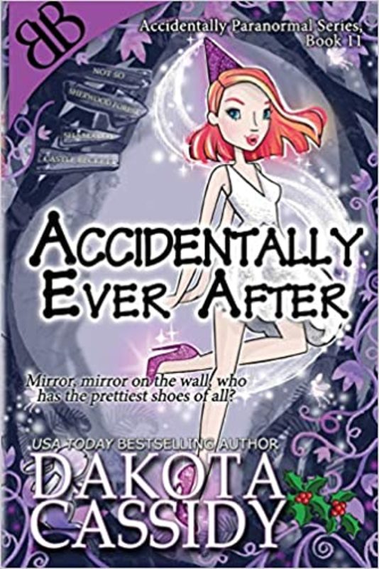 Book cover for "Accidentally Ever After" by Dakota Cassidy