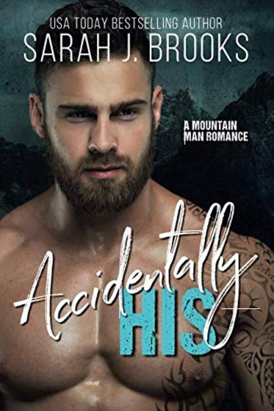 Book cover for "Accidentally His" by Sarah J Brooks