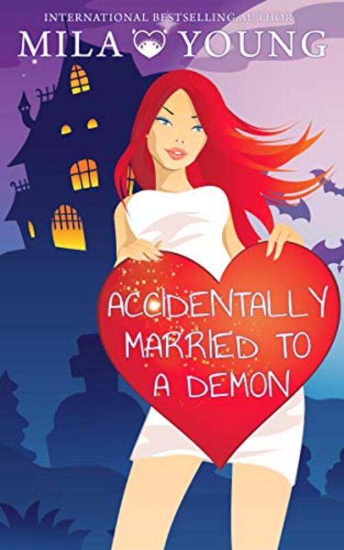 Book cover for "Accidentally Married to a Demon" by Mila Young