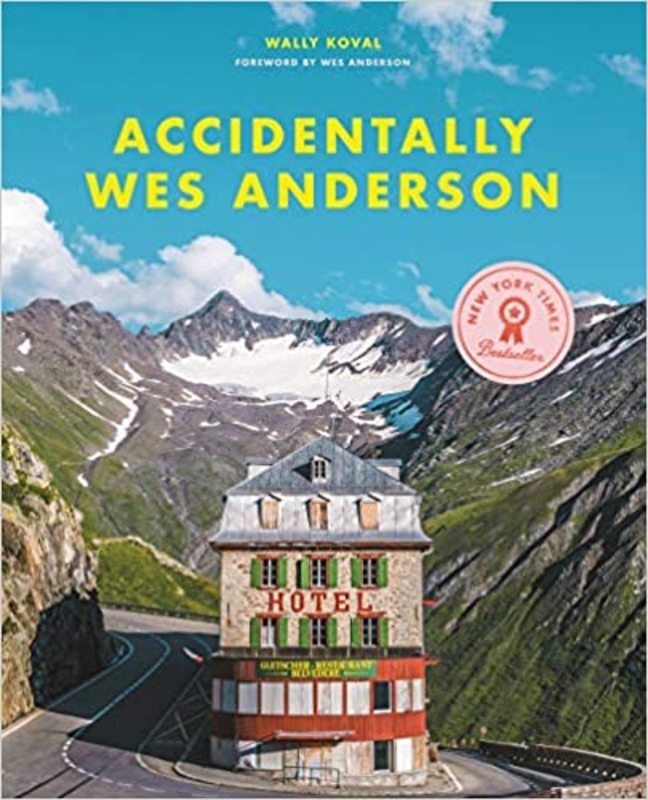 Book cover for "Accidentally Wes Anderson" by Wally Koval