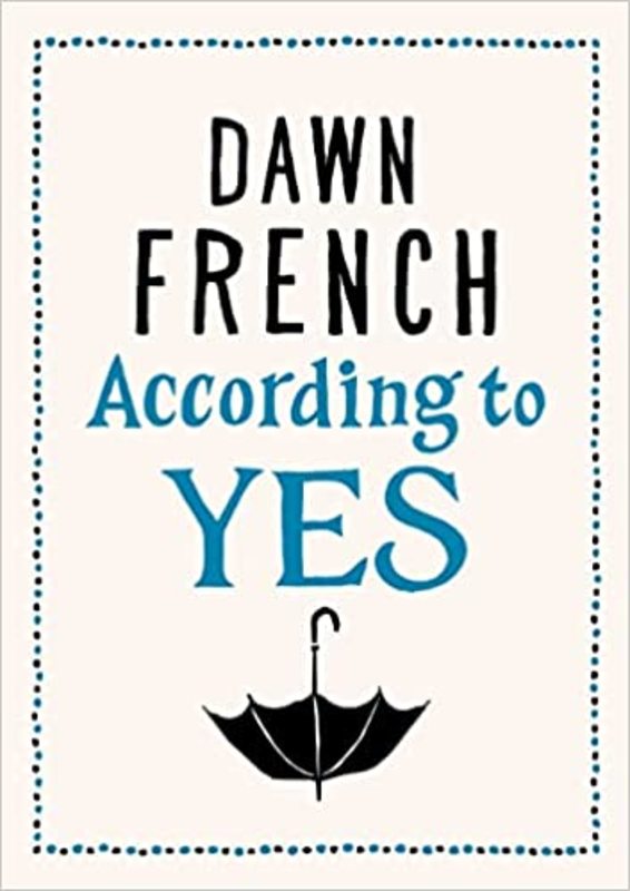 Book cover for "According to Yes" by Dawn French