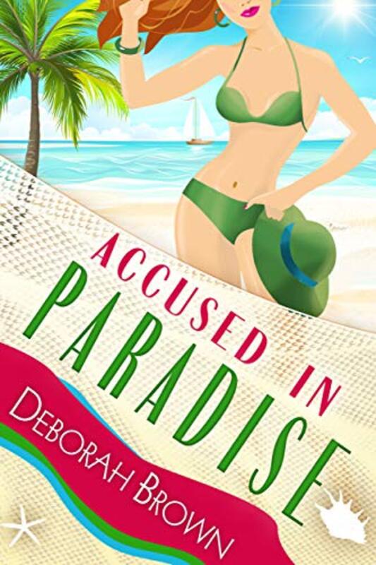 Book cover for "Accused in Paradise" by Deborah Brown