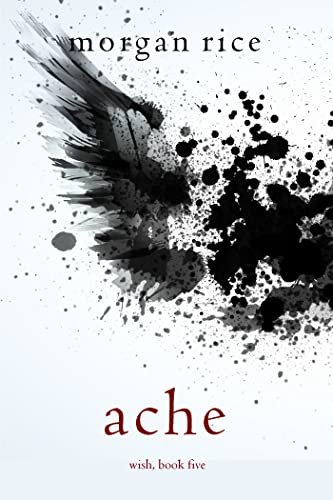 Book cover for "Ache" by Morgan Rice