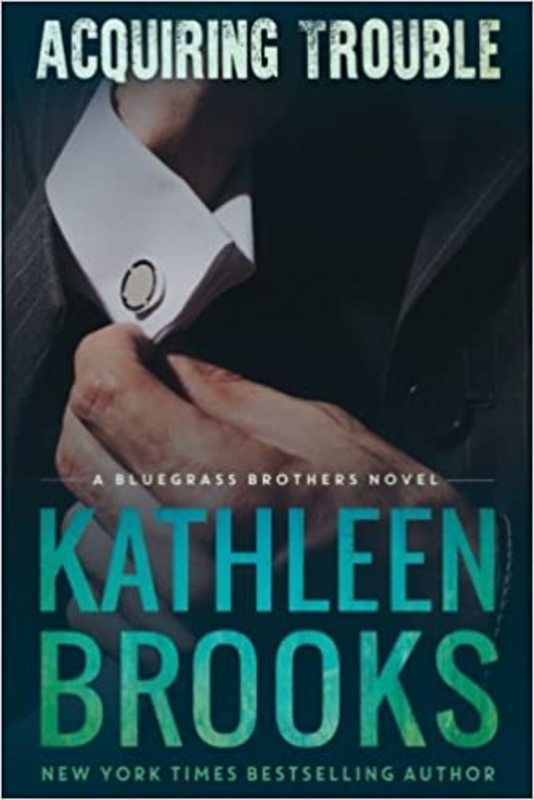 Book cover for "Acquiring Trouble" by Kathleen Brooks