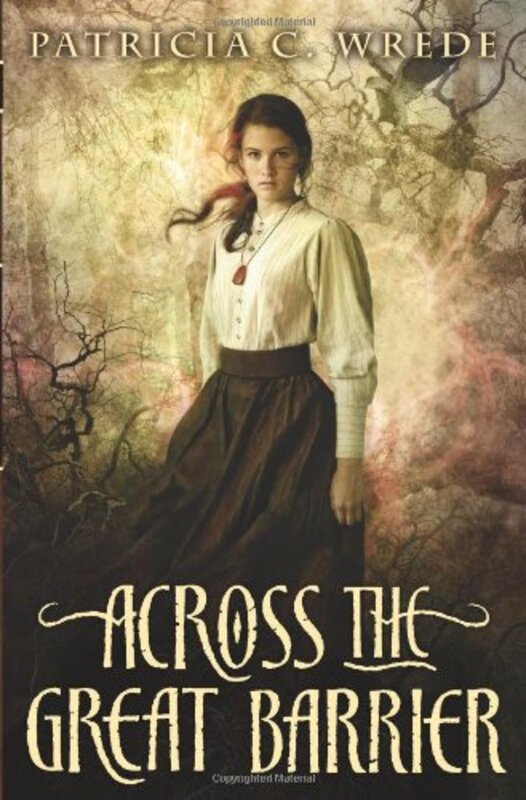 Book cover for "Across the Great Barrier" by Patricia C Wrede