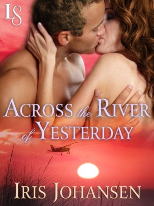 Book cover for "Across the River of Yesterday" by Iris Johansen
