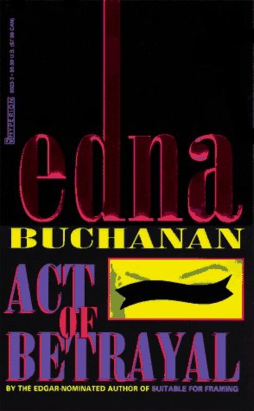 Book cover for "Act of Betrayal" by Edna Buchanan