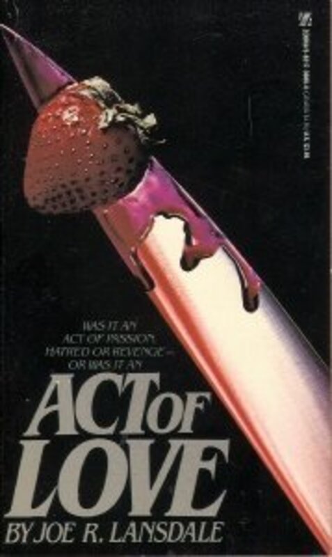 Book cover for "Act of Love" by Joe R Lansdale