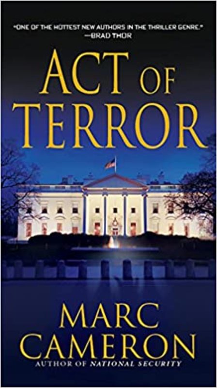 Book cover for "Act of Terror" by Marc Cameron