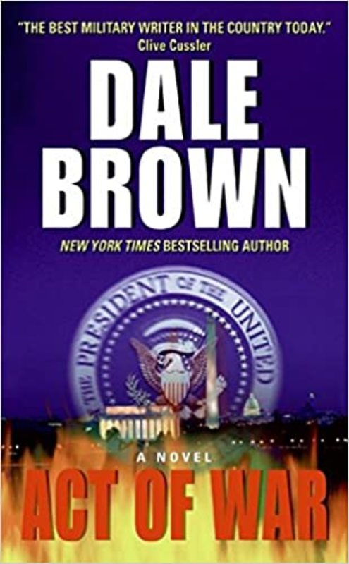 Book cover for "Act of War" by Dale Brown