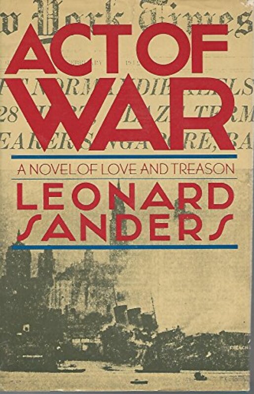 Book cover for "Act of War" by Leonard Sanders