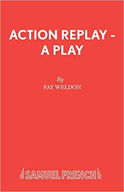 Book cover for "Action Replay" by Fay Weldon