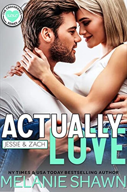 Book cover for "Actually Love - Jessie and Zach" by Melanie Shawn