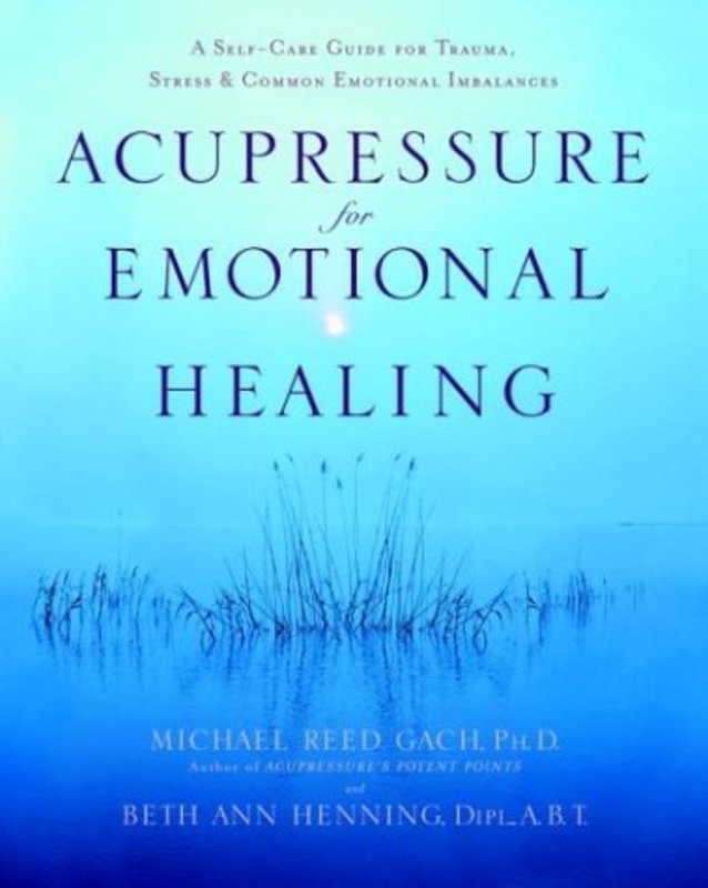 Book cover for "Acupressure for Emotional Healing" by Michael Reed Gach