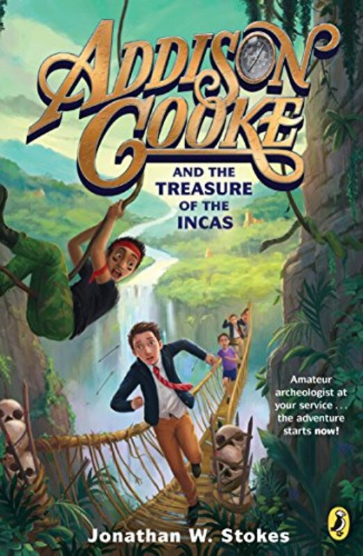 Book cover for "Addison Cooke and the Treasure of the Incas" by Jonathan W Stokes