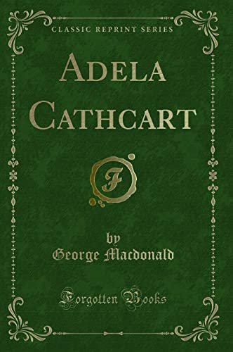Book cover for "Adela Cathcart" by George MacDonald