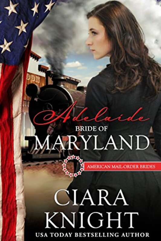 Book cover for "Adelaide: Bride of Maryland" by Ciara Knight