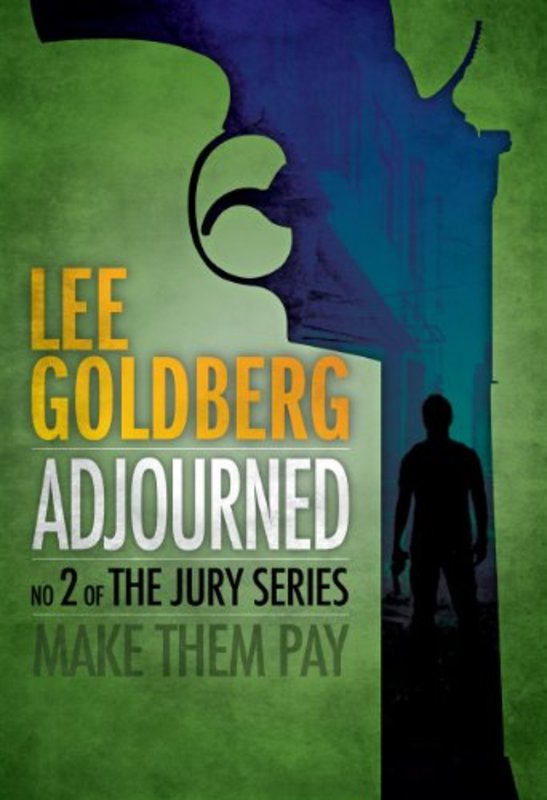Book cover for "Adjourned" by Lee Goldberg