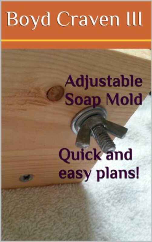Book cover for "Adjustable Soap Mold Plans" by Boyd Craven