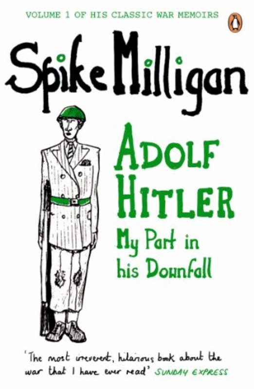 Book cover for "Adolf Hitler My Part in His Downfall" by Spike Milligan