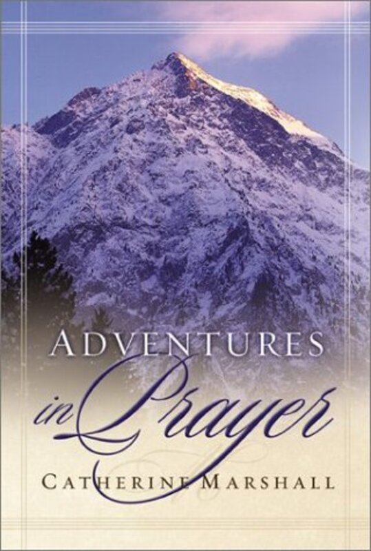 Book cover for "Adventures in Prayer" by Catherine Marshall