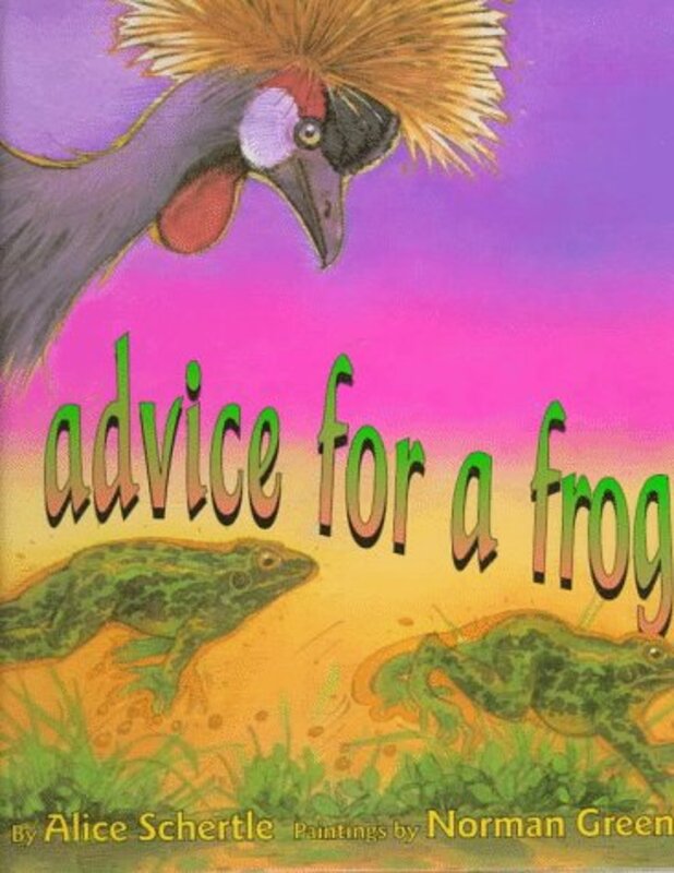 Book cover for "Advice For A Frog" by Alice Schertle