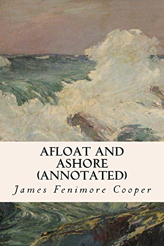 Book cover for "Afloat and Ashore" by James Fenimore Cooper