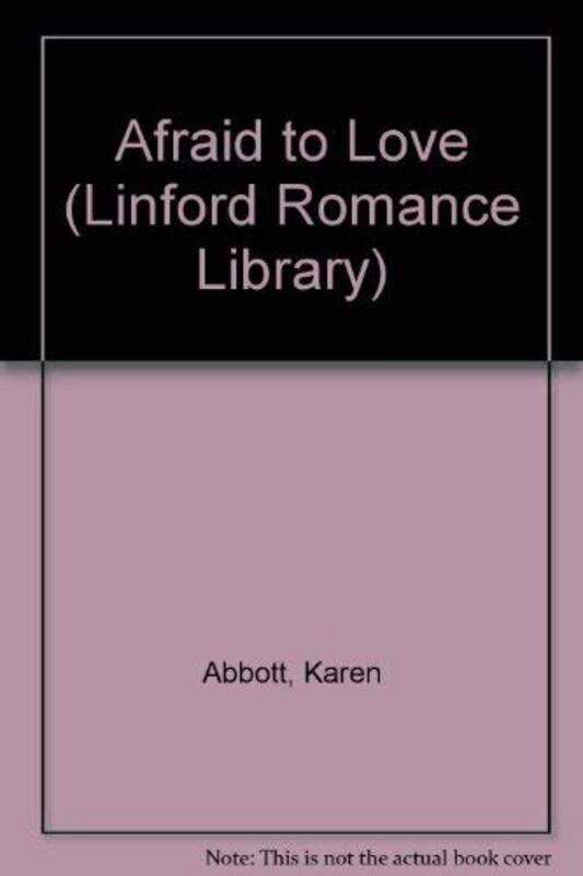 Book cover for "Afraid to Love" by Karen Abbott