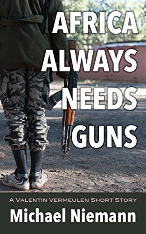 Book cover for "Africa Always Needs Guns" by Michael Niemann