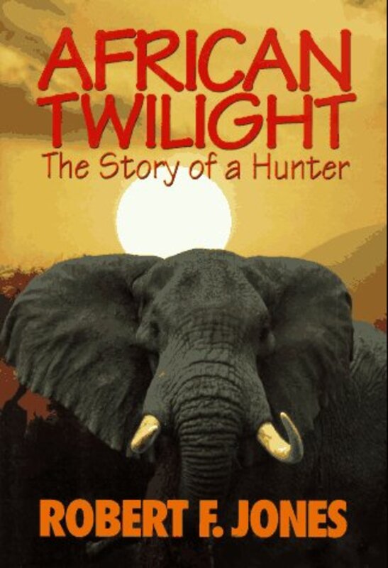 Book cover for "African Twilight" by Robert F Jones