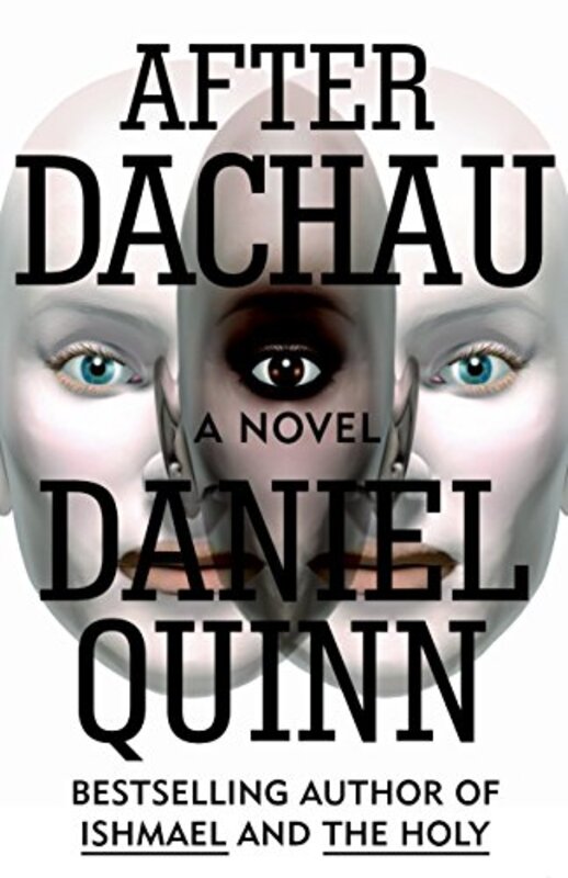Book cover for "After Dachau" by Daniel Quinn