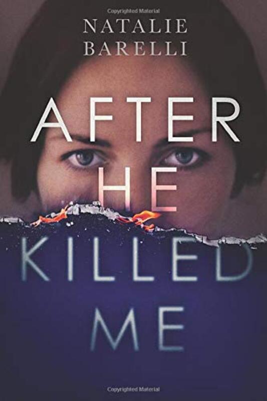Book cover for "After He Killed Me" by Natalie Barelli