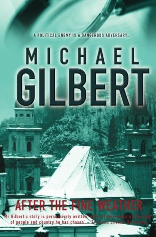 Book cover for "After The Fine Weather" by Michael Gilbert