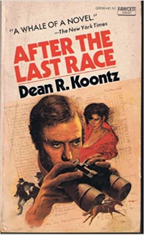 Book cover for "After the Last Race" by Dean Koontz