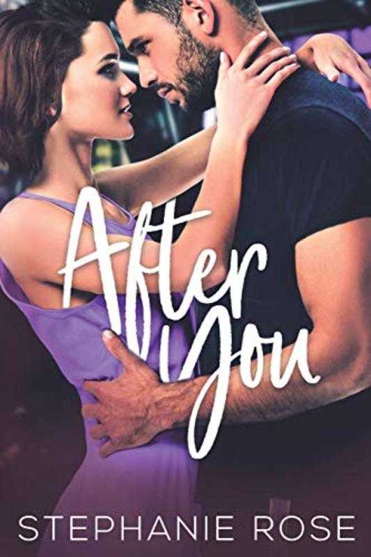 Book cover for "After You" by Stephanie Rose