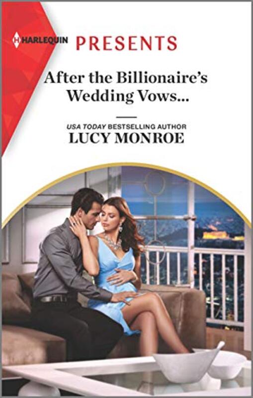 Book cover for "After the Billionaire's Wedding Vows..." by Lucy Monroe