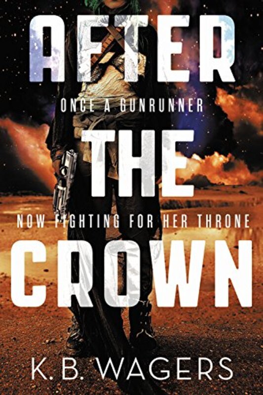 Book cover for "After the Crown" by KB Wagers