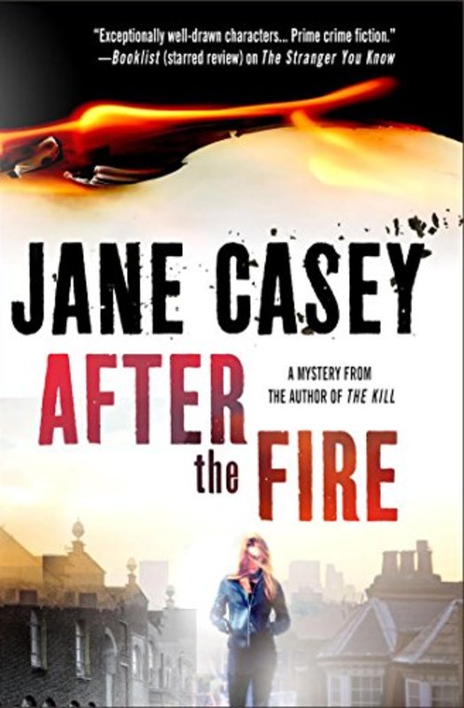 Book cover for "After the Fire" by Jane Casey