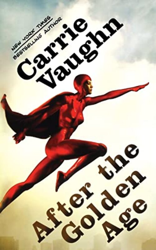Book cover for "After the Golden Age" by Carrie Vaughn