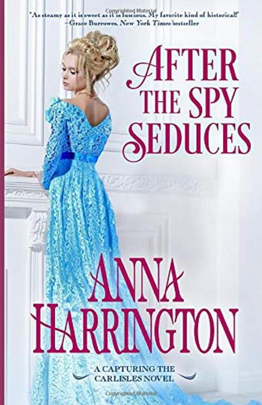 Book cover for "After the Spy Seduces" by Anna Harrington
