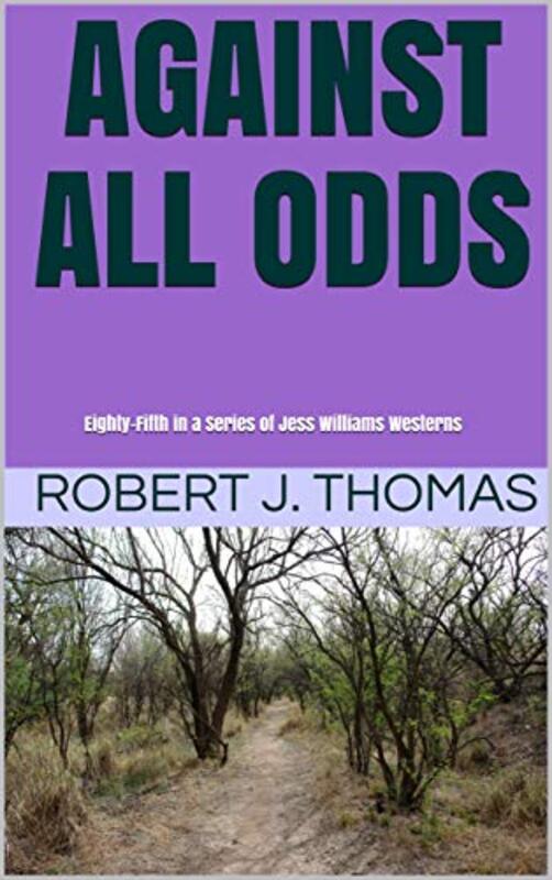 Book cover for "Against All Odds" by Robert J Thomas