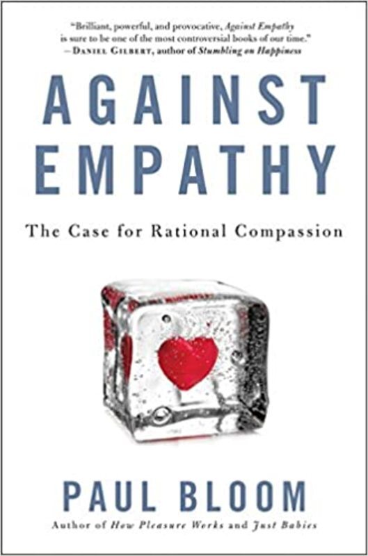 Book cover for "Against Empathy" by Paul Bloom