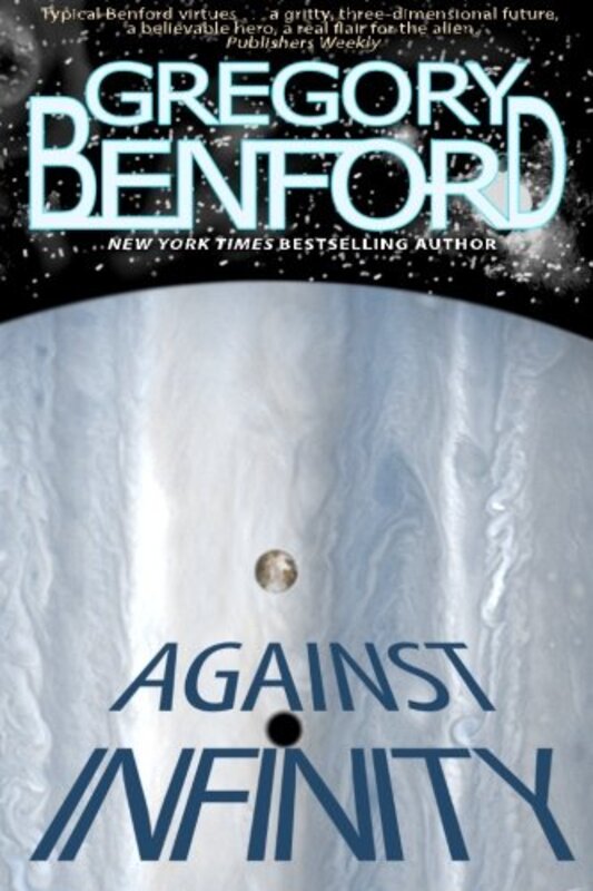 Book cover for "Against Infinity" by Gregory Benford
