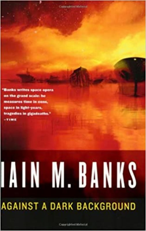 Book cover for "Against a Dark Background" by Iain M Banks