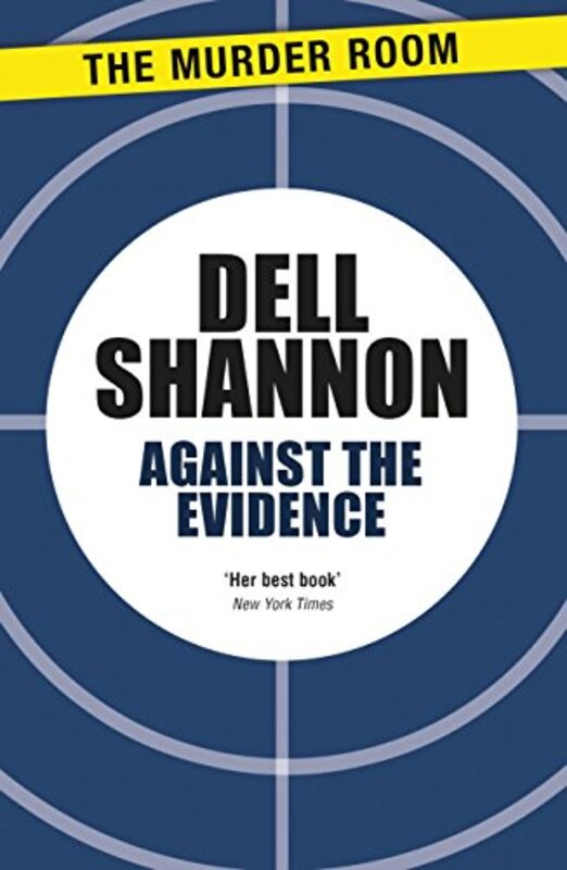 Book cover for "Against the Evidence" by Dell Shannon