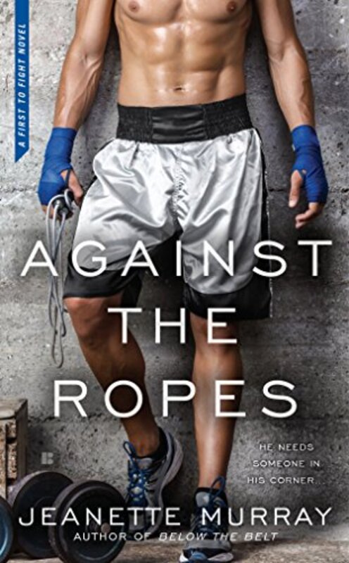 Book cover for "Against the Ropes" by Jeanette Murray