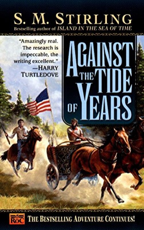 Book cover for "Against the Tide of Years" by SM Stirling