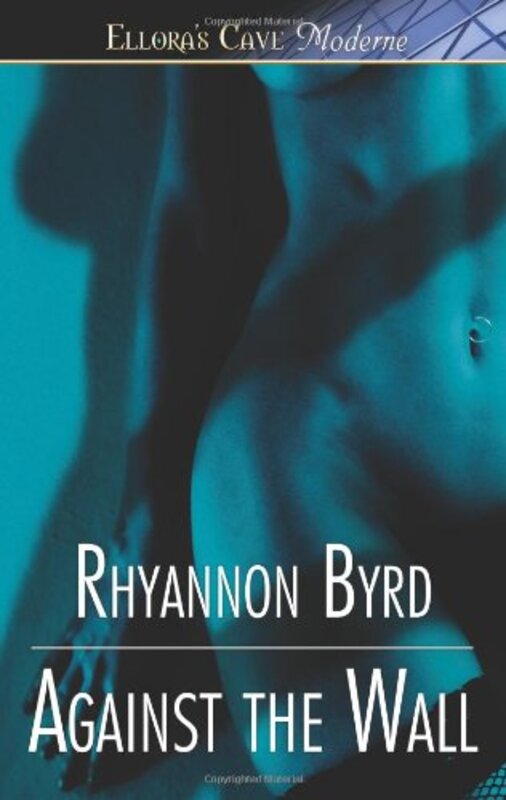 Book cover for "Against the Wall" by Rhyannon Byrd
