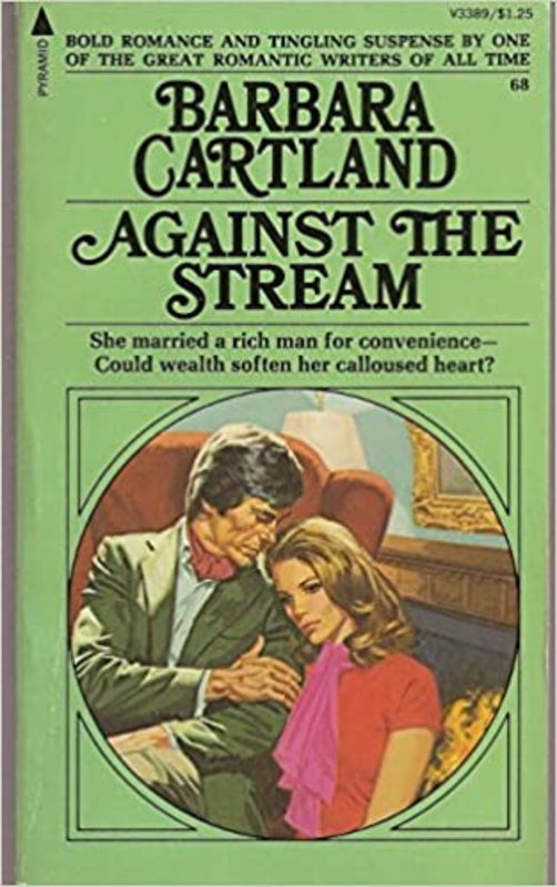 Book cover for "Against the stream" by Barbara Cartland