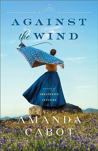 Book cover for "Against the Wind" by Amanda Cabot